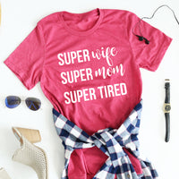 Super Mom, Super Wife, Super Tired